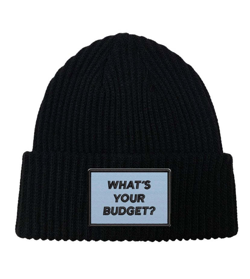 "WHAT’S YOUR BUDGET?" Black Knit Beanie